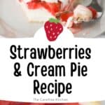 homemade strawberries and cream pie recipe