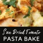 sun dried tomato chicken pasta bake