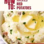 How to make buttery Mashed Red Potatoes from scratch
