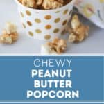 recipe for Peanut Butter Popcorn