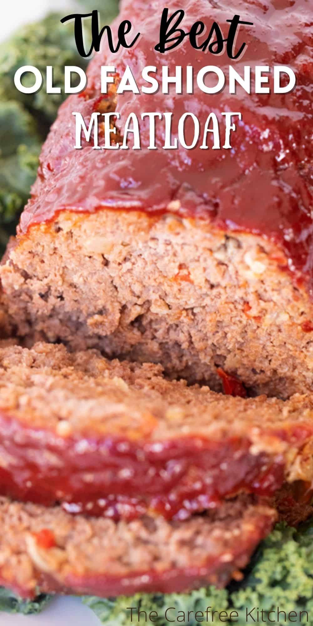 Old Fashioned Meatloaf The Carefree Kitchen 3907