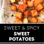 spiced sweet potatoes, roasted sweet potato chunks