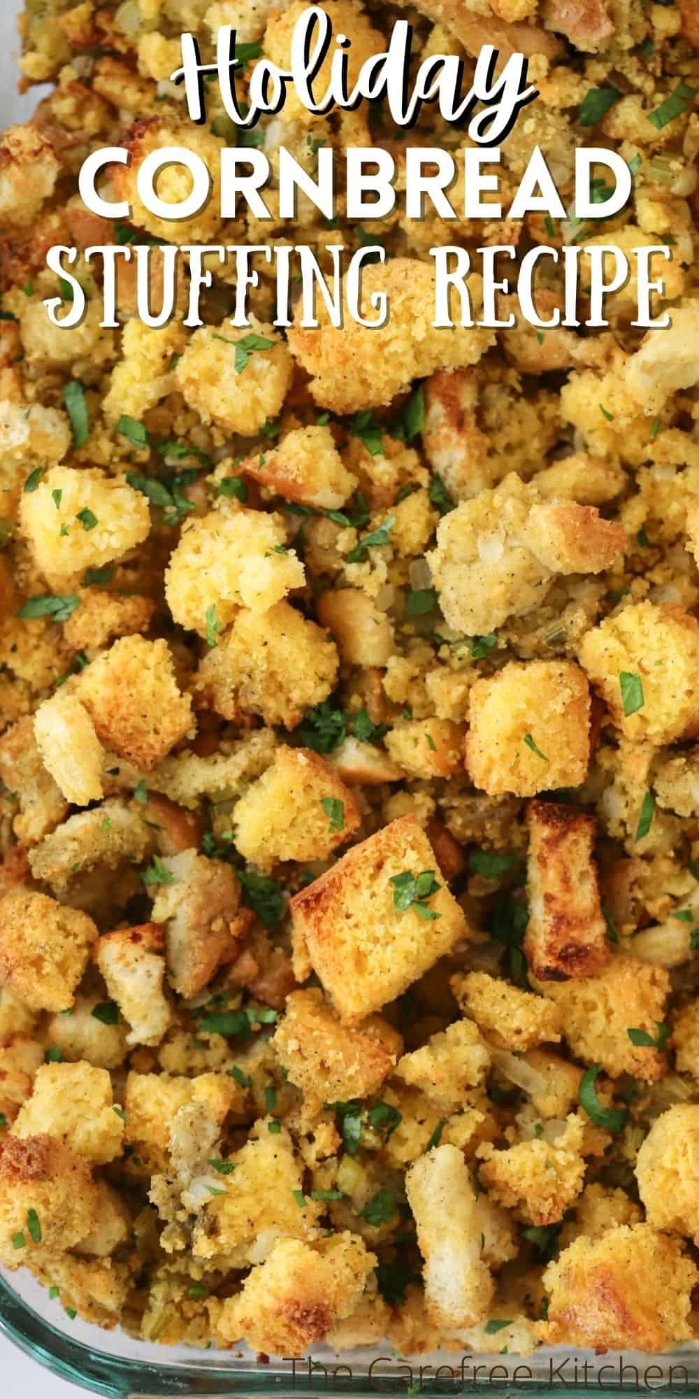 Best Cornbread Stuffing Recipe The Carefree Kitchen   Cornbread Stuffing Recipe 4 