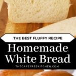 How to make the best homemade white bread recipe.