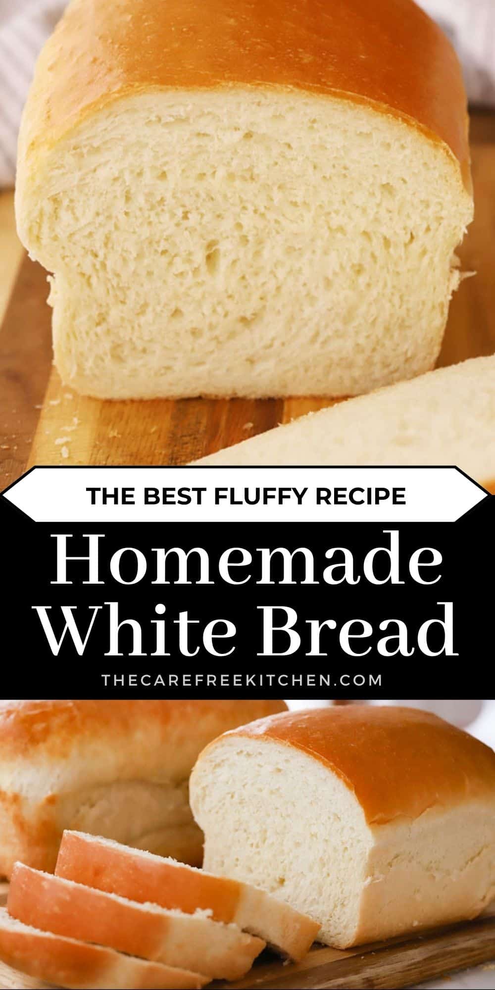 Homemade White Bread - The Carefree Kitchen