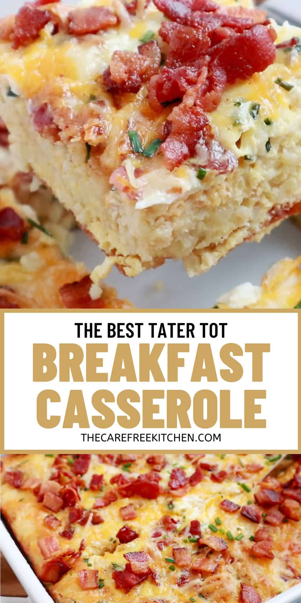 Tater Tot Breakfast Casserole - The Carefree Kitchen