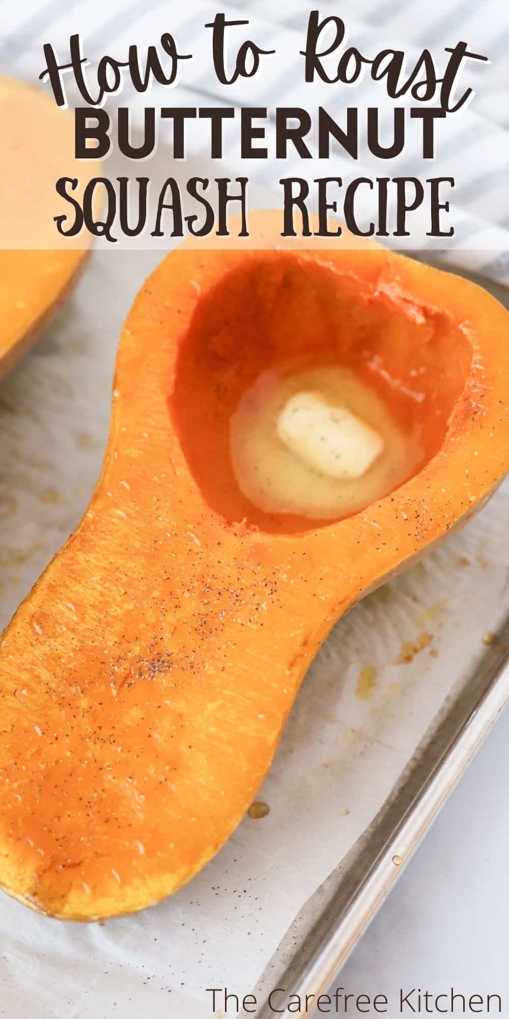 How to Roast Butternut Squash Whole - The Carefree Kitchen