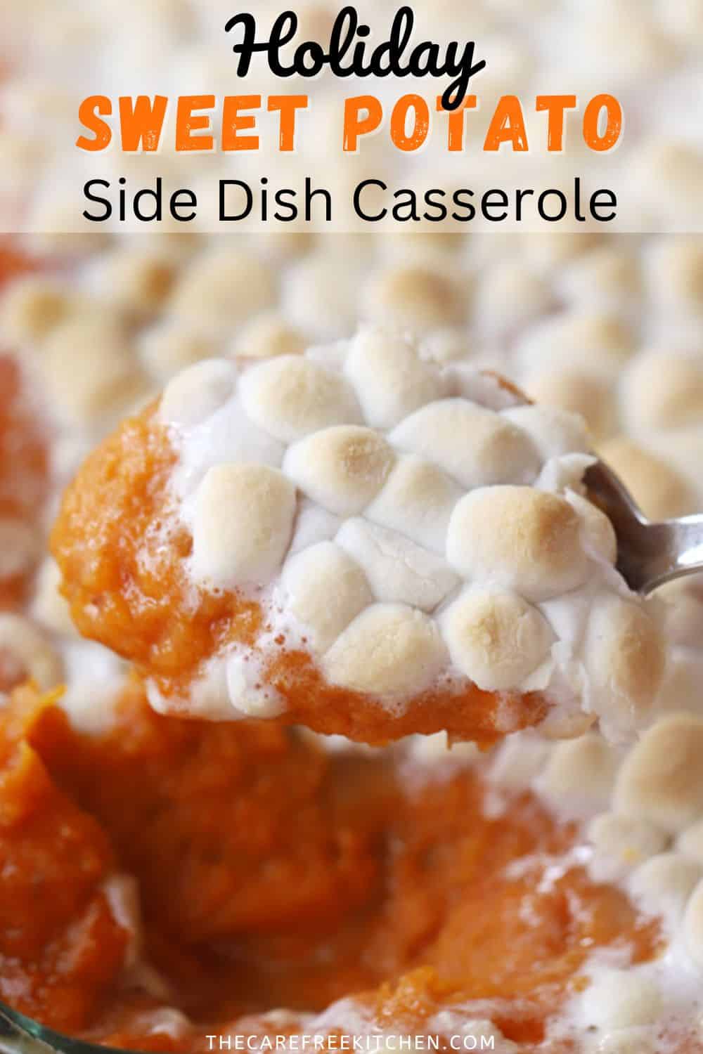 Sweet Potato Marshmallow Casserole - The Carefree Kitchen