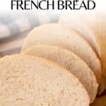 How to make the best Homemade French Bread at home