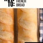 How to make Homemade French Bread from scratch
