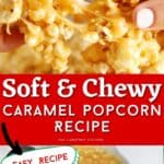 homemade caramel popcorn, soft and chewy caramel popcorn recipe.