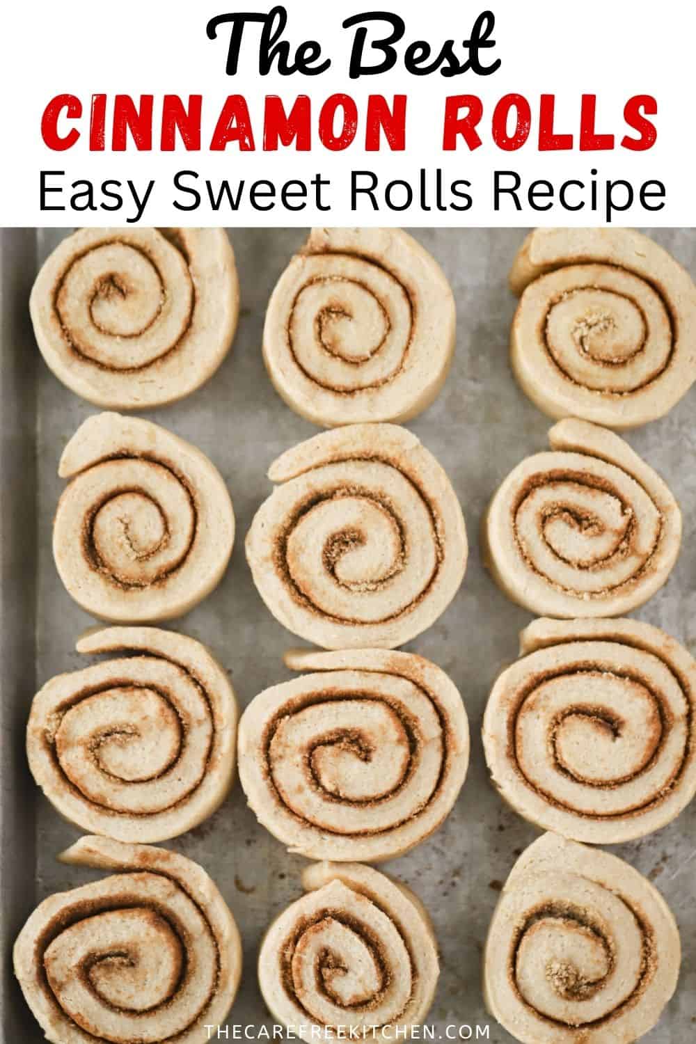 The Best Homemade Cinnamon Rolls - The Carefree Kitchen