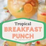tropical breakfast punch, easy brunch drink recipe, best breakfast drink recipe.