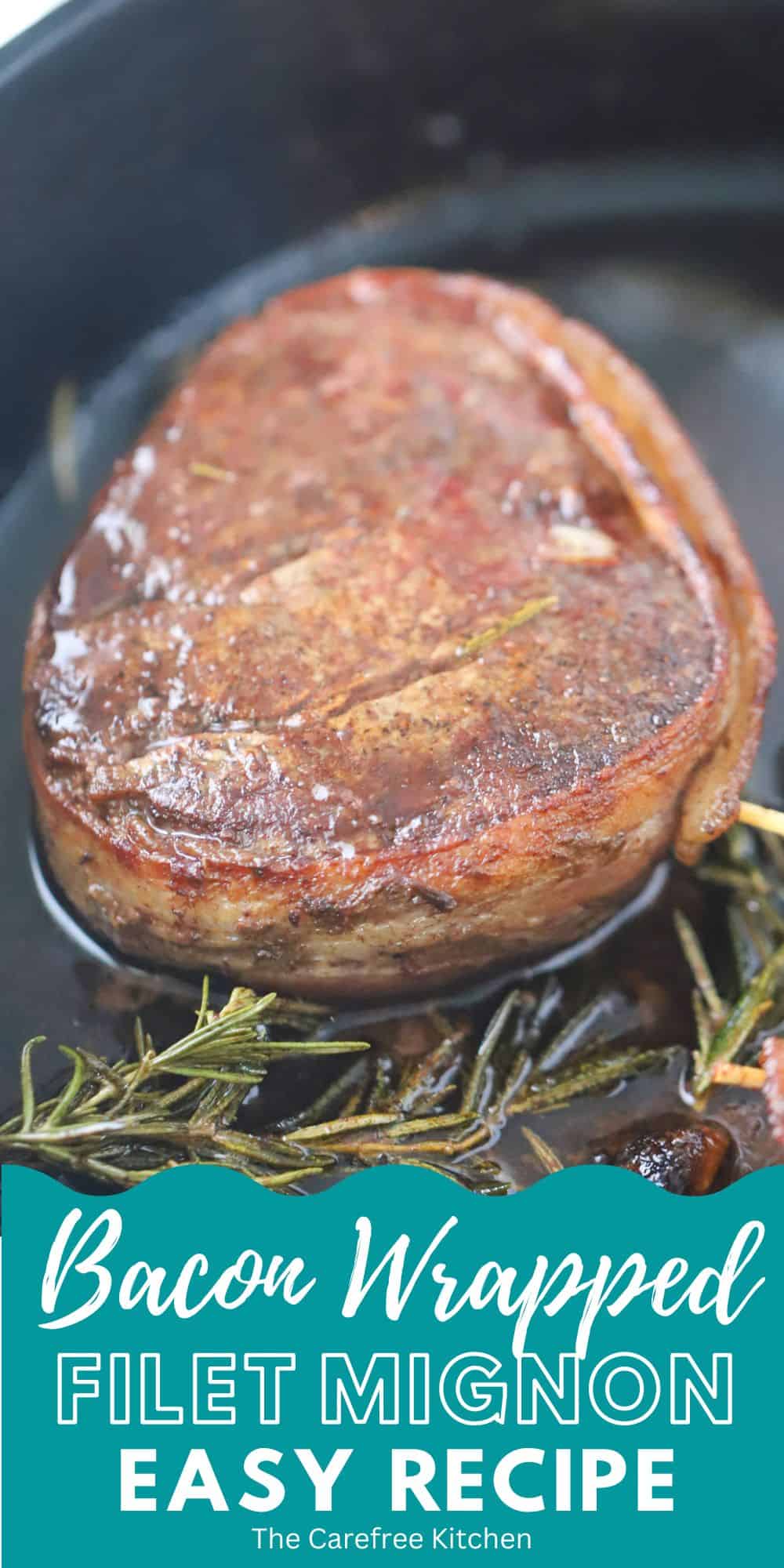 Bacon Wrapped Filet Mignon The Carefree Kitchen