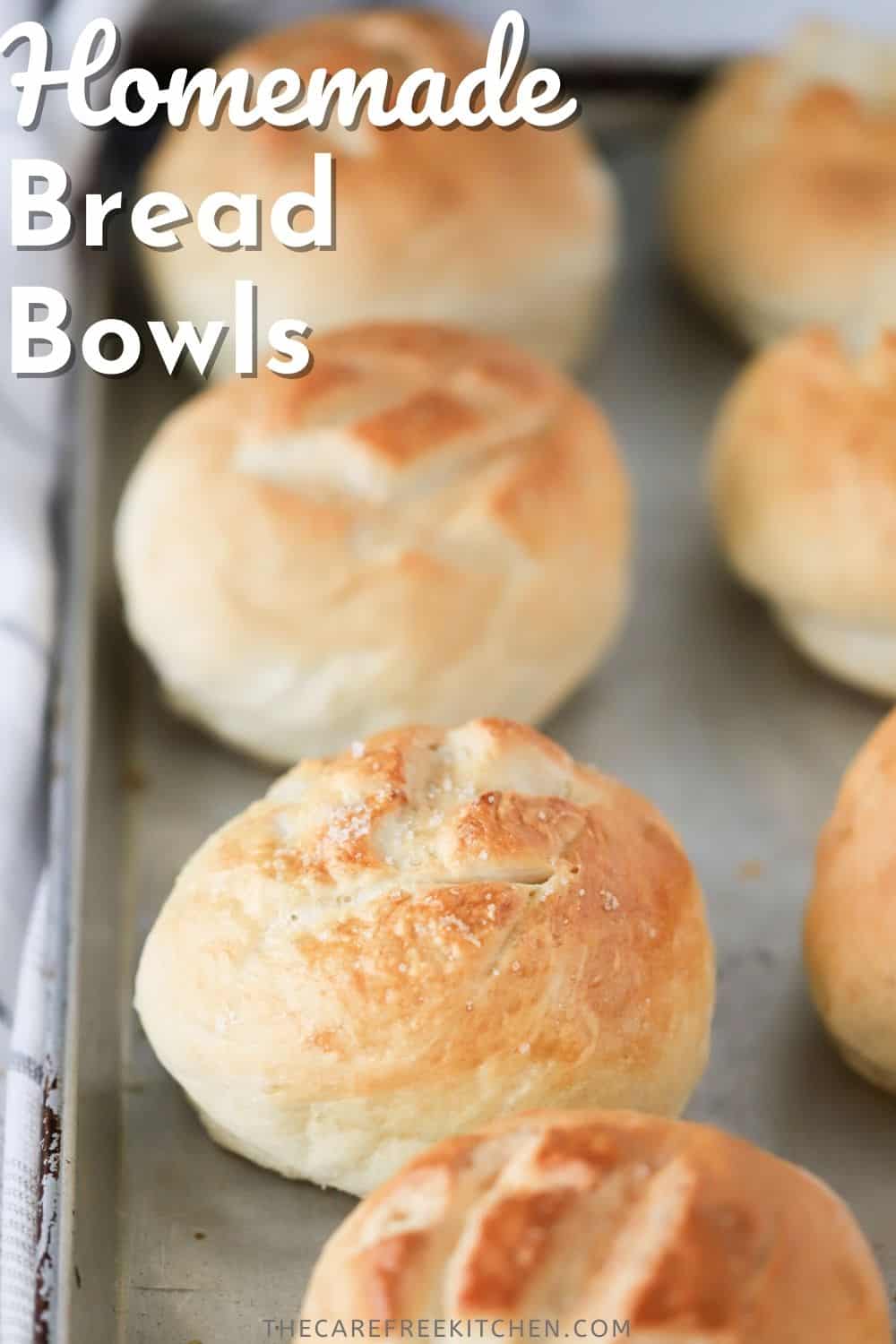 Homemade Bread Bowls The Carefree Kitchen