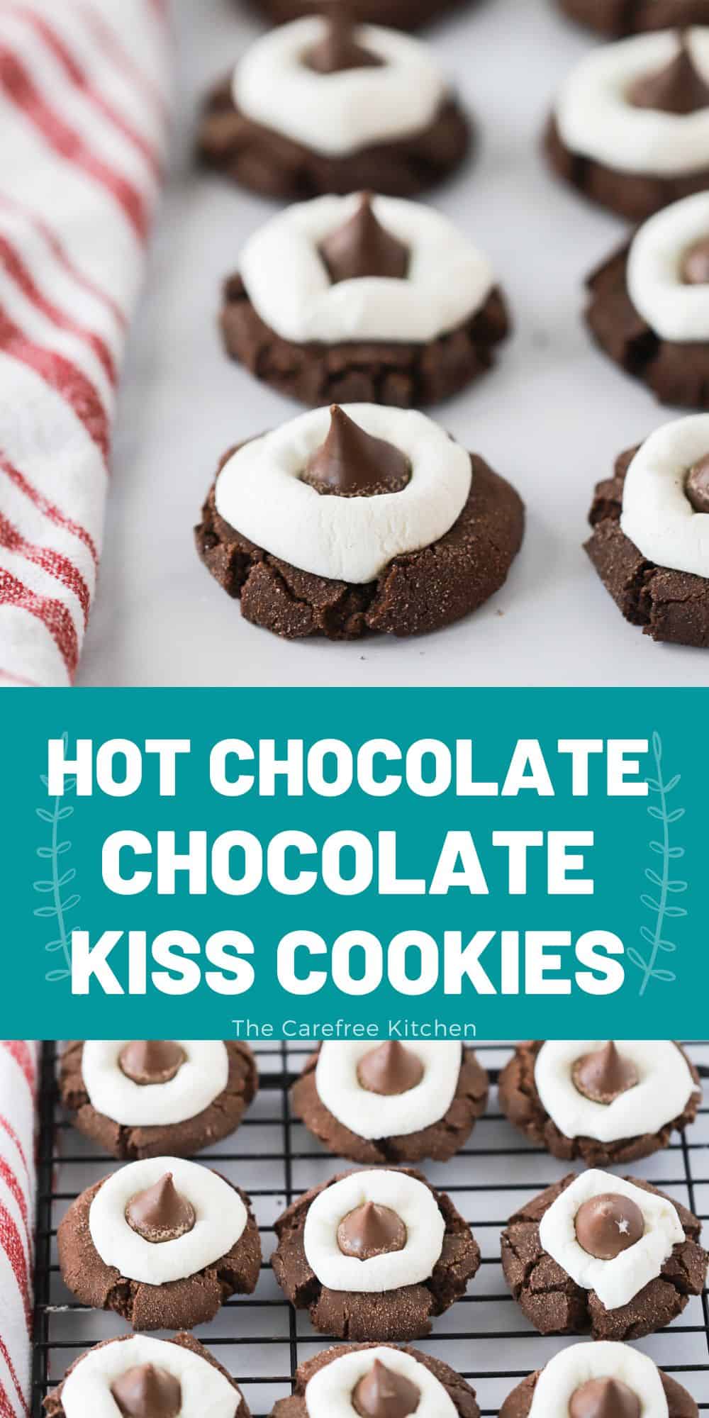 Hot Chocolate Kiss Cookies - The Carefree Kitchen