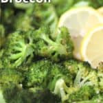 roasted garlic lemon broccoli, roasted broccoli with garlic and lemon