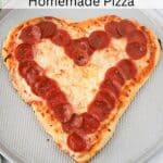 Homemade heart shaped pizza