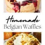 The best Homemade Belgian Waffle recipe; How to make the best breakfast entree