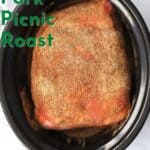 pork picnic roast slow cooker
