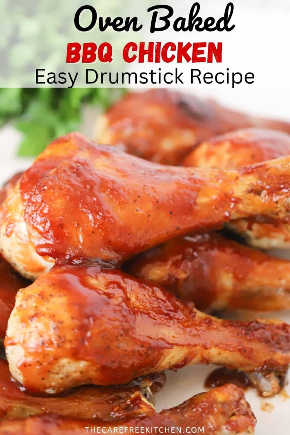 BBQ Chicken Drumsticks The Carefree Kitchen