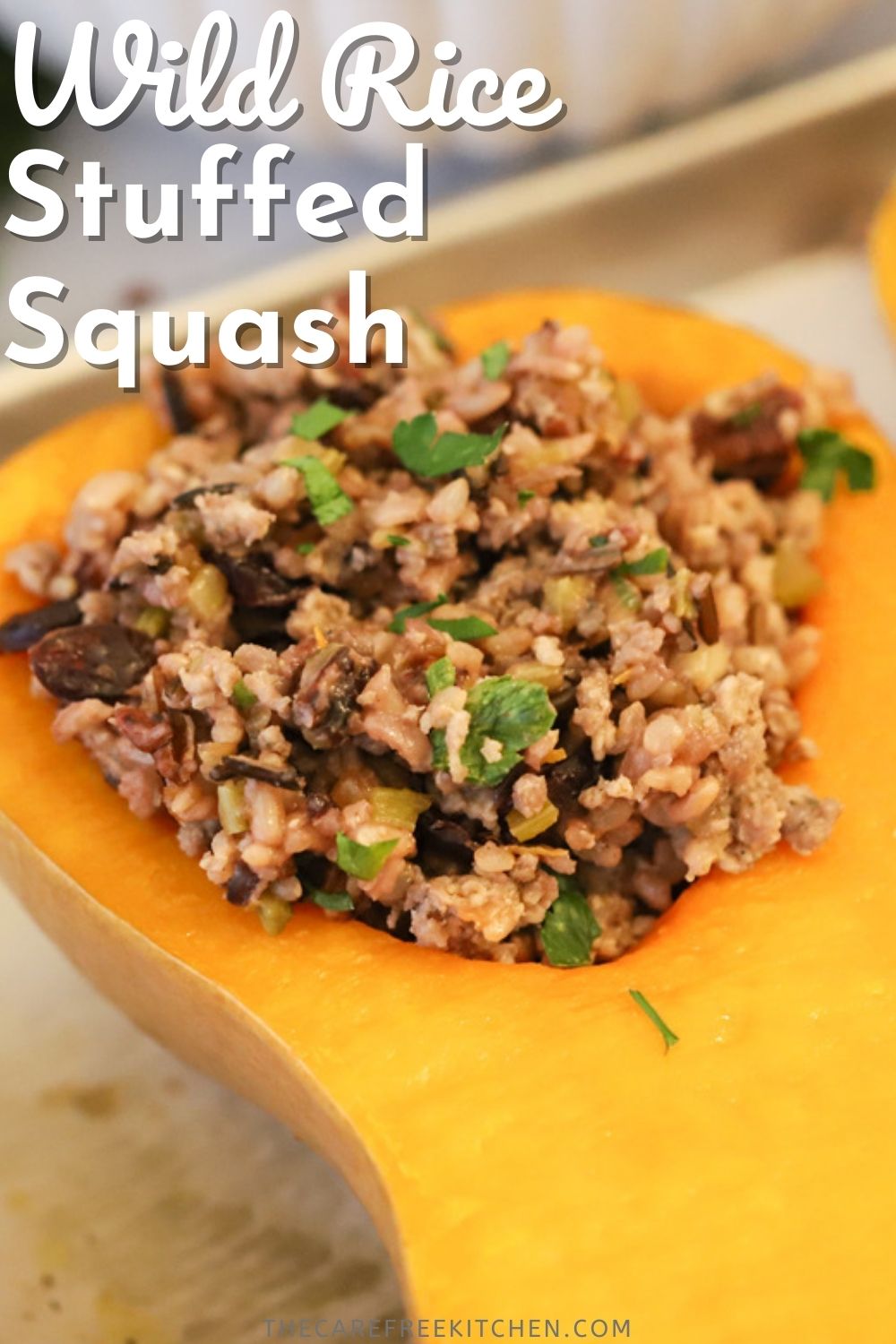 Wild Rice Stuffed Squash - The Carefree Kitchen