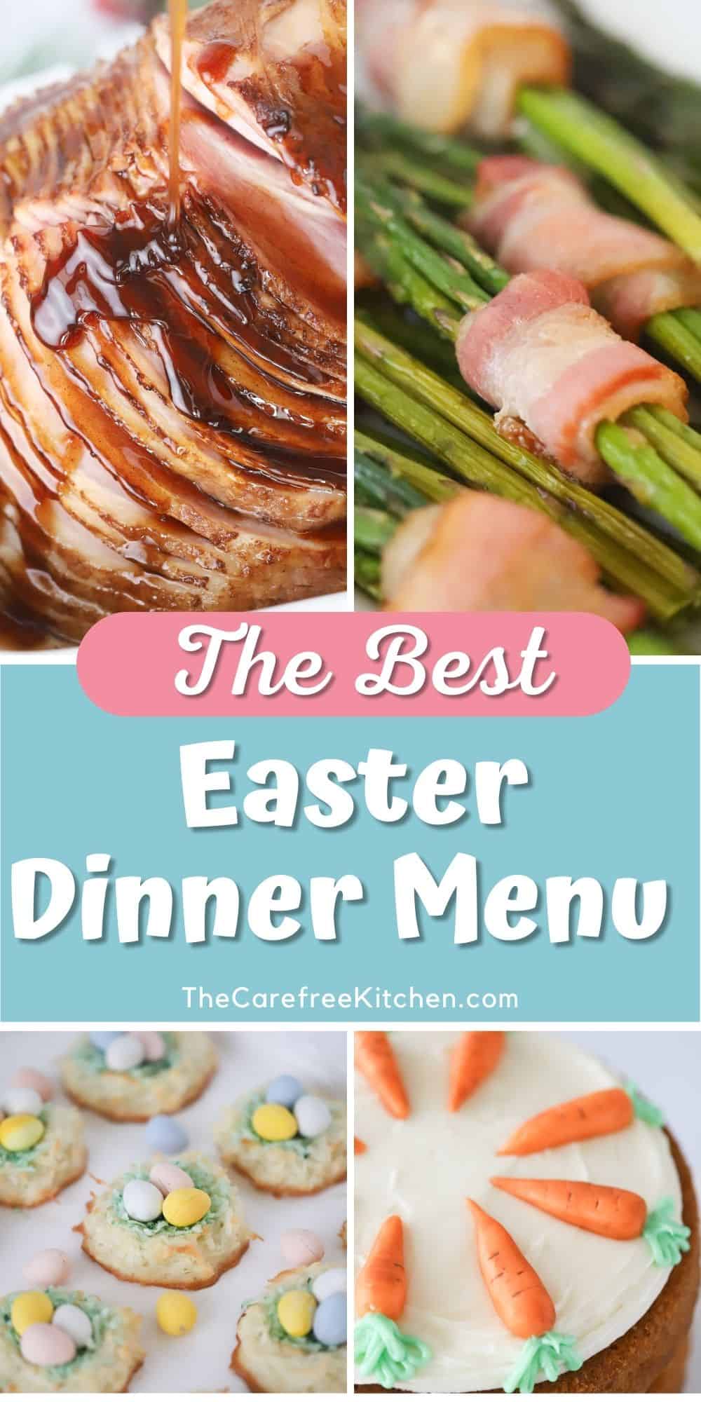 Delicious and Easy Easter Dinner Menu - The Carefree Kitchen