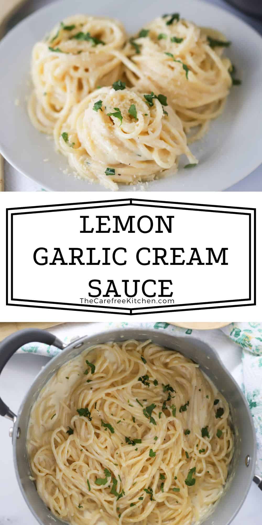 Lemon Garlic Cream Sauce The Carefree Kitchen