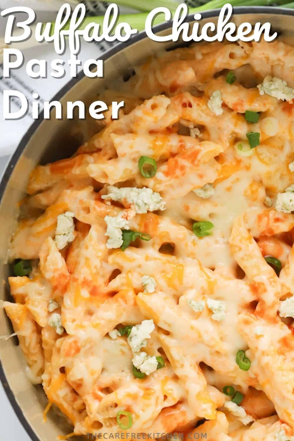 Buffalo Chicken Pasta Recipe - The Carefree Kitchen