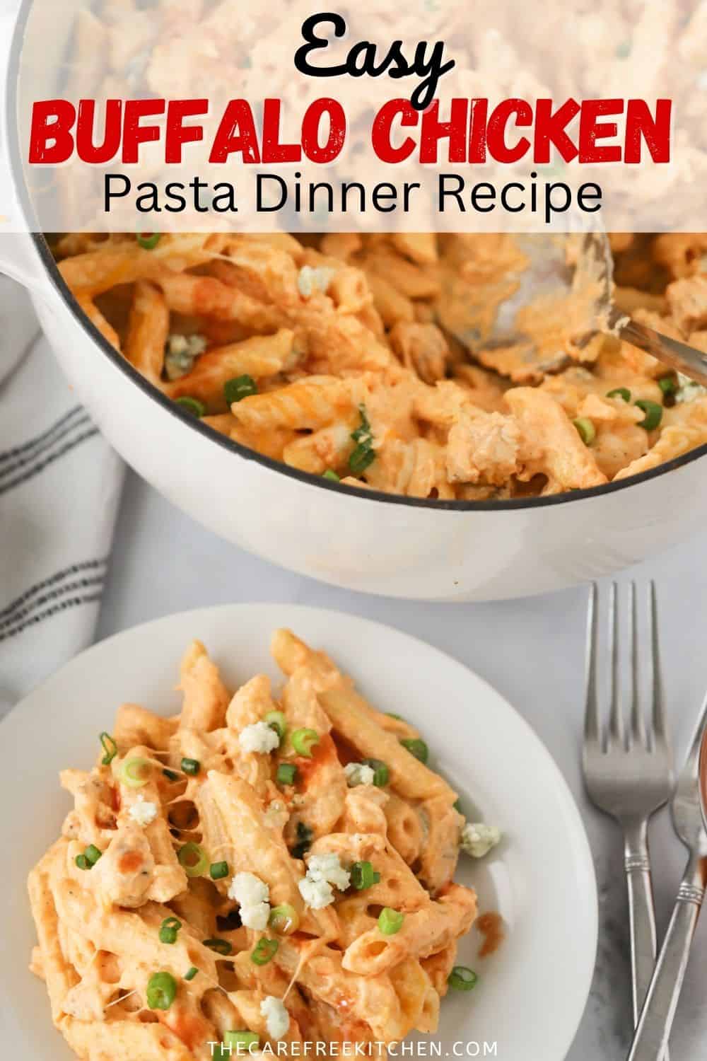 Buffalo Chicken Pasta Recipe - The Carefree Kitchen