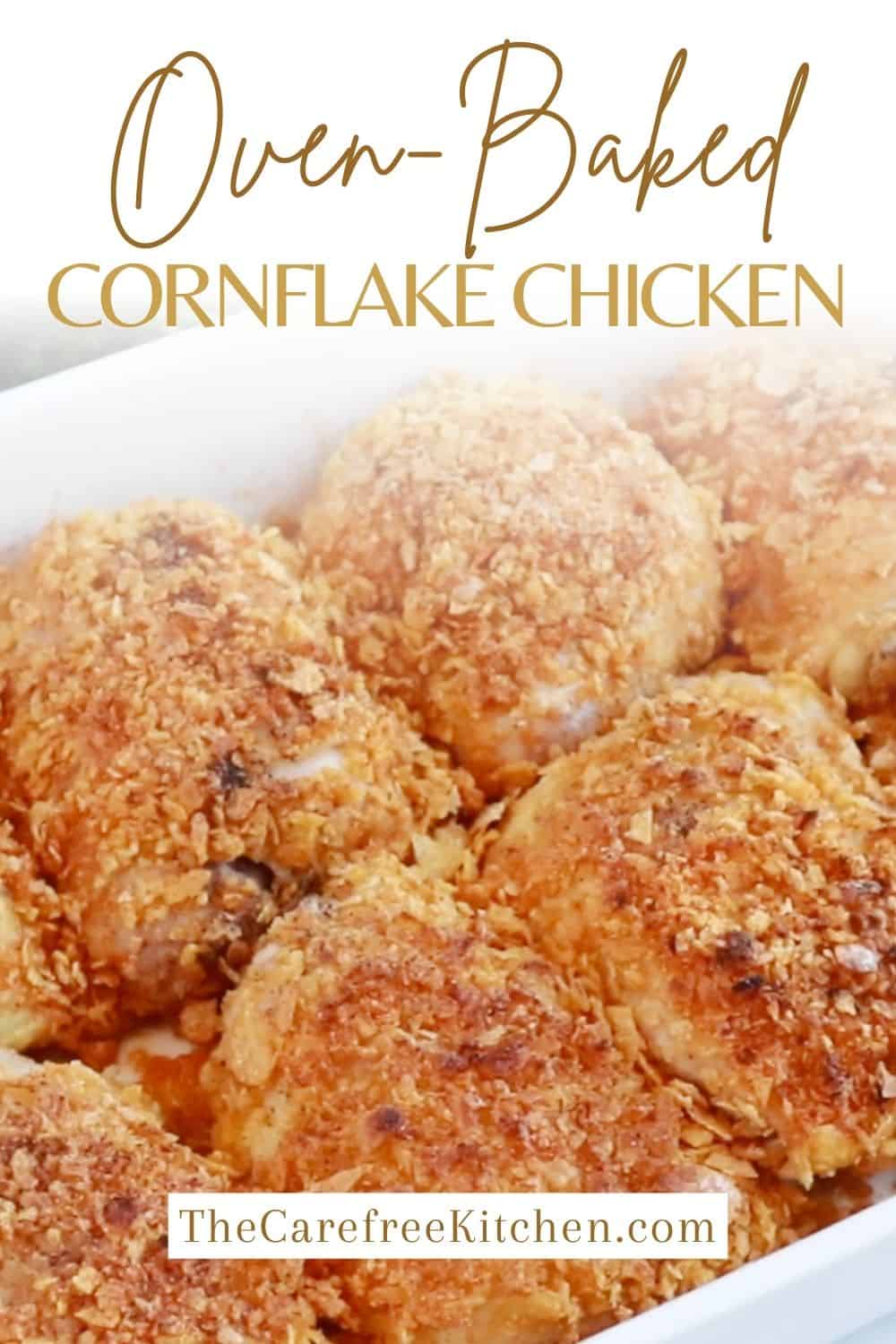Easy Oven Baked Cornflake Chicken {OvenBaked} The Carefree Kitchen