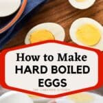 quick and easy hard boiled eggs, how to make hard boiled eggs.