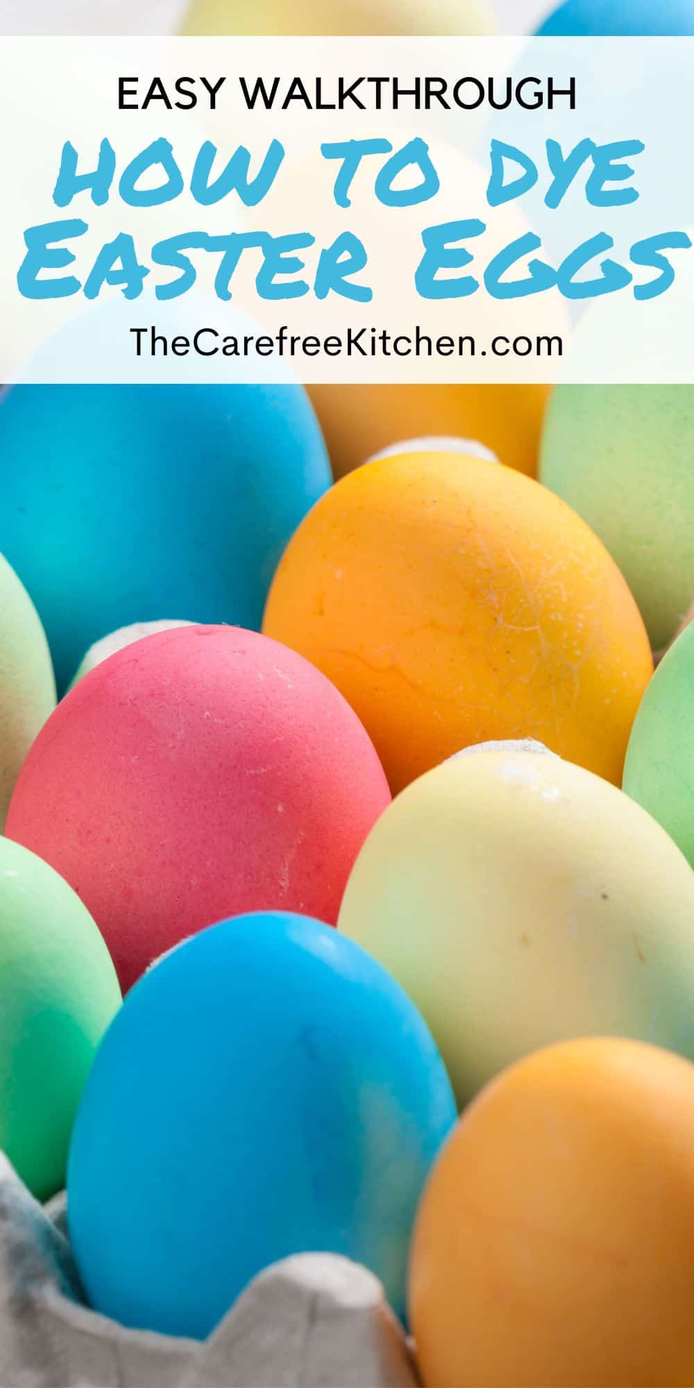 How to Dye Easter Eggs - The Carefree Kitchen