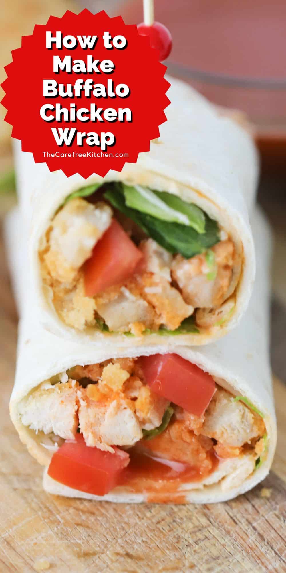 Buffalo Chicken Ranch Wraps - The Carefree Kitchen