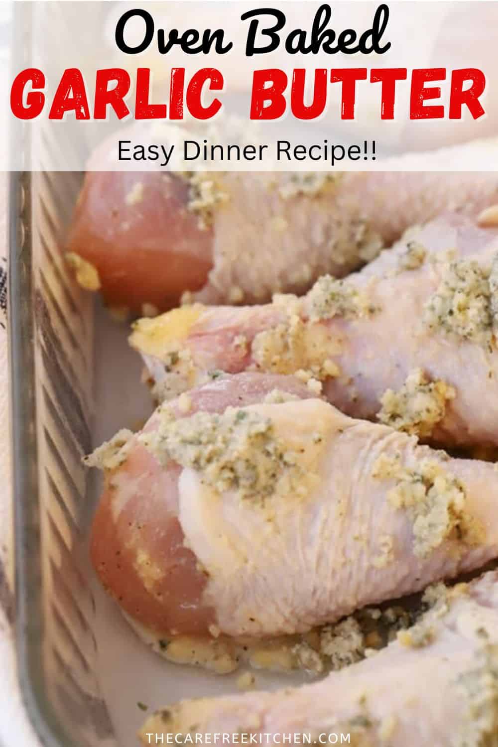 How to Bake Drumsticks {Garlic Butter} The Carefree Kitchen