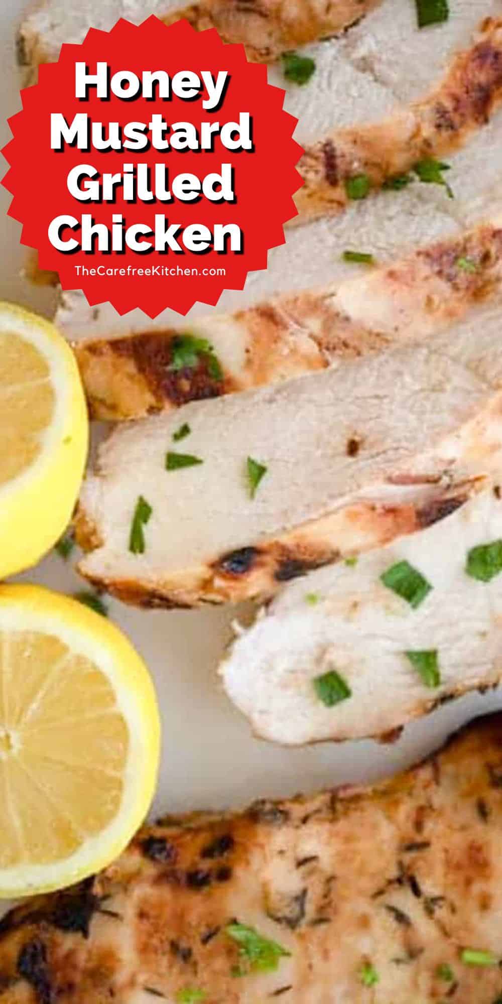 Honey Mustard Grilled Chicken The Carefree Kitchen