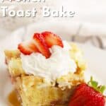 strawberry french toast bake, french toast with strawberry.