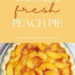 Recipe for the best fresh peach pie