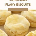 How to make homemade buttery, flaky biscuits.