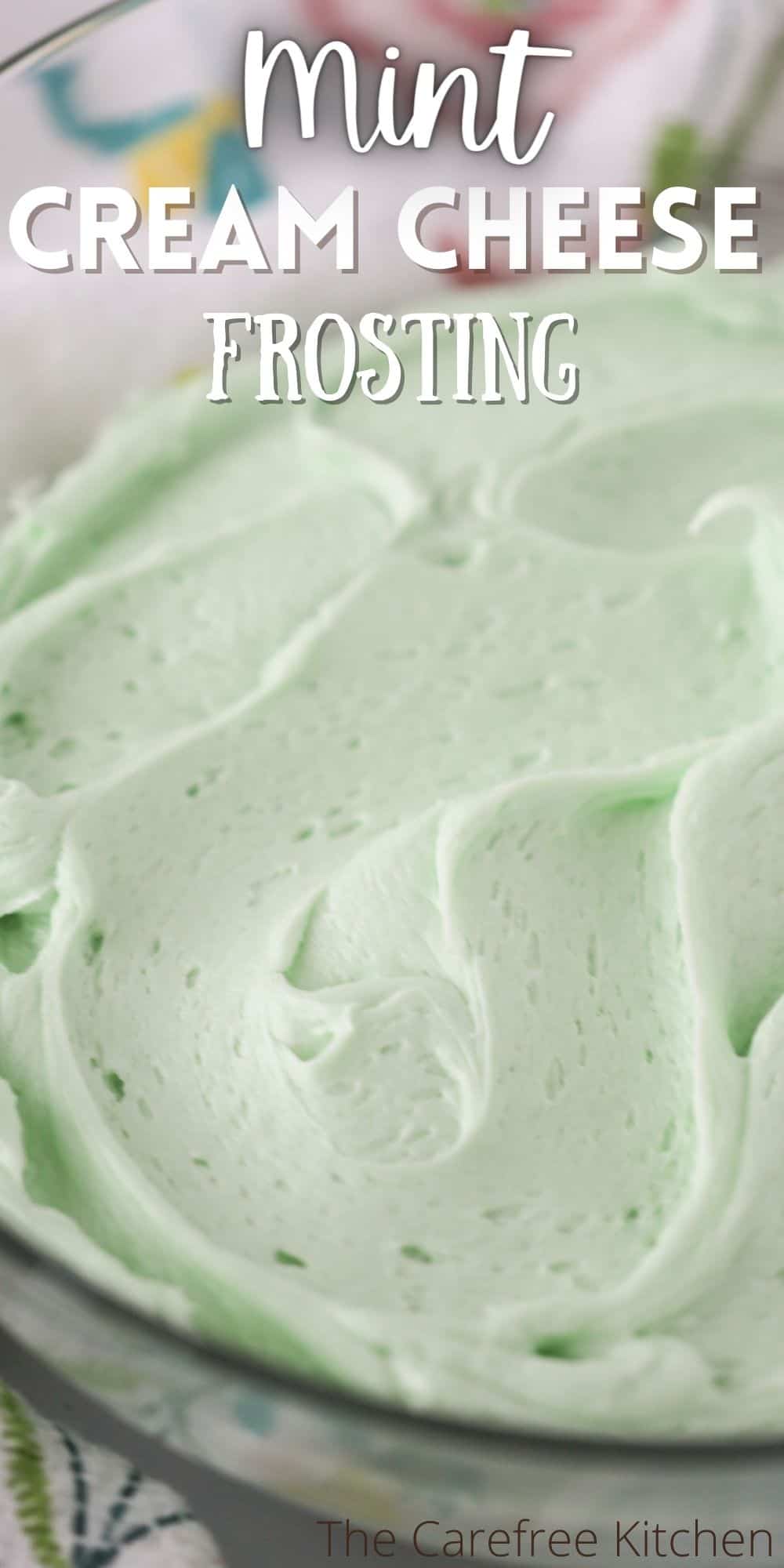Mint Cream Cheese Frosting The Carefree Kitchen