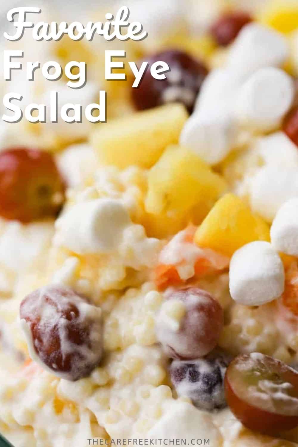 Easy Frog Eye Salad Recipe The Carefree Kitchen