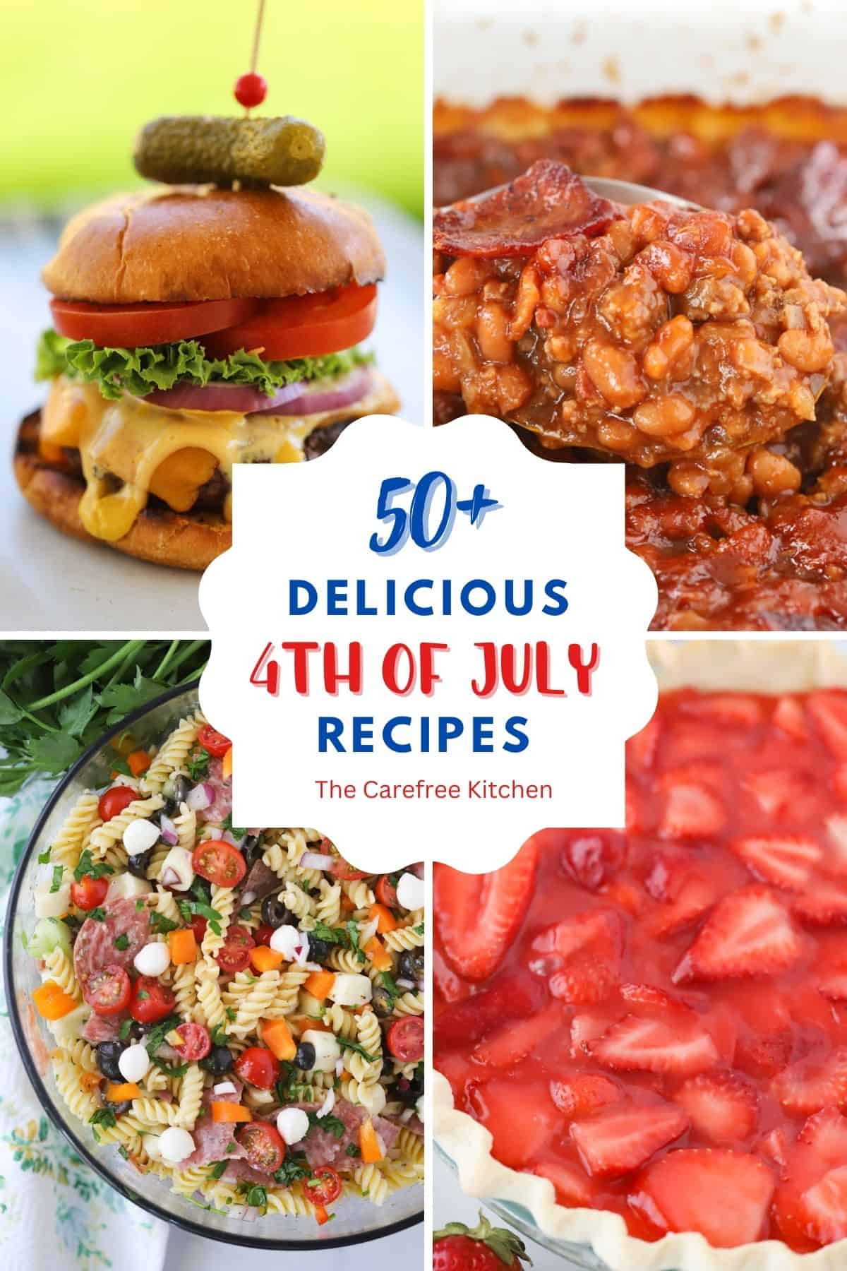 50+ 4th of July Menu Ideas - The Carefree Kitchen