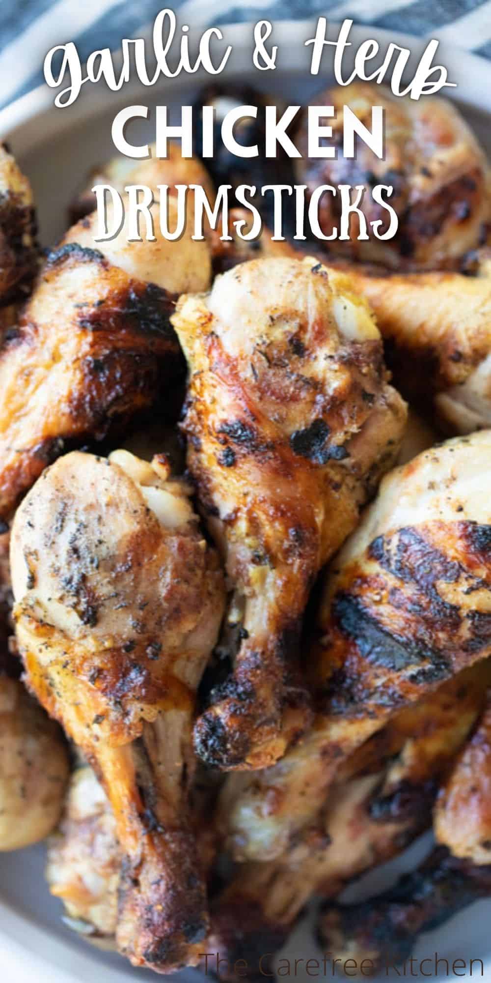 Garlic and Herb Chicken Drumsticks - The Carefree Kitchen