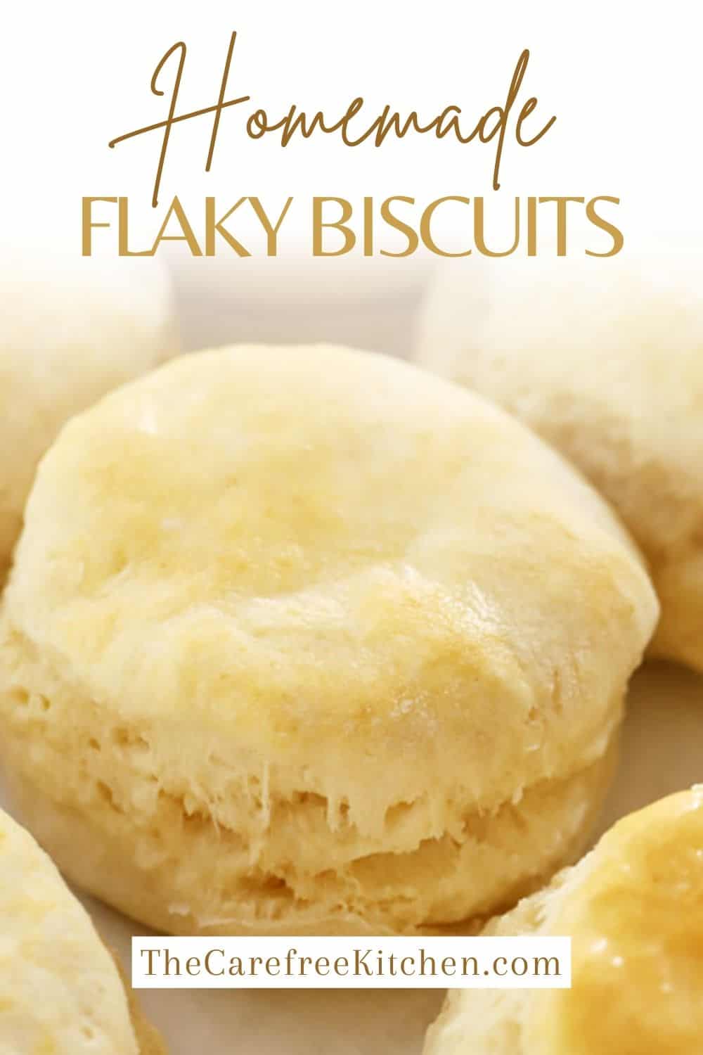 Homemade Flaky Biscuit Recipe Recipe - The Carefree Kitchen