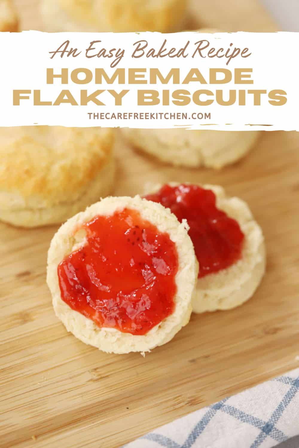 Homemade Flaky Biscuit Recipe Recipe The Carefree Kitchen 5361