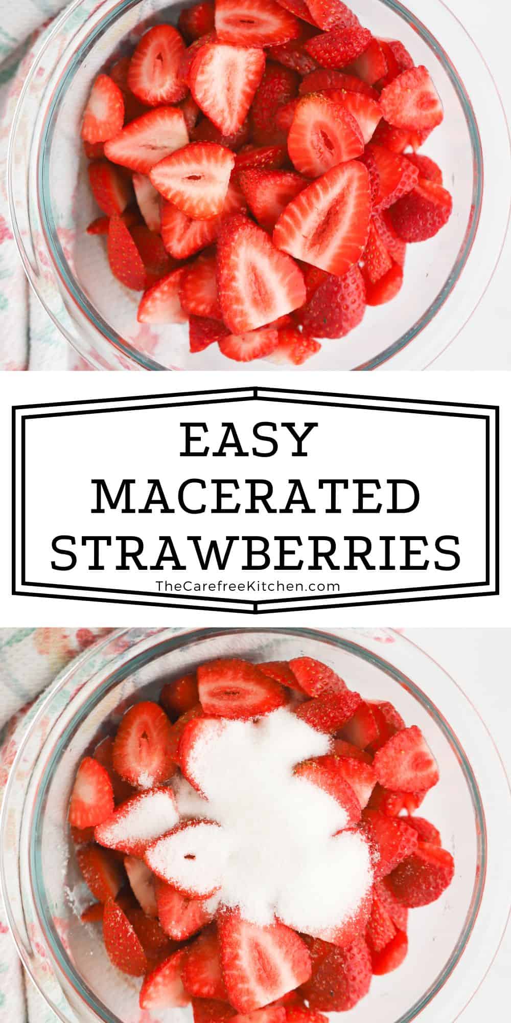 Macerated Strawberries - The Carefree Kitchen