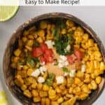 easy to make Mexican Street Corn tex mex recipe, best mexican food.