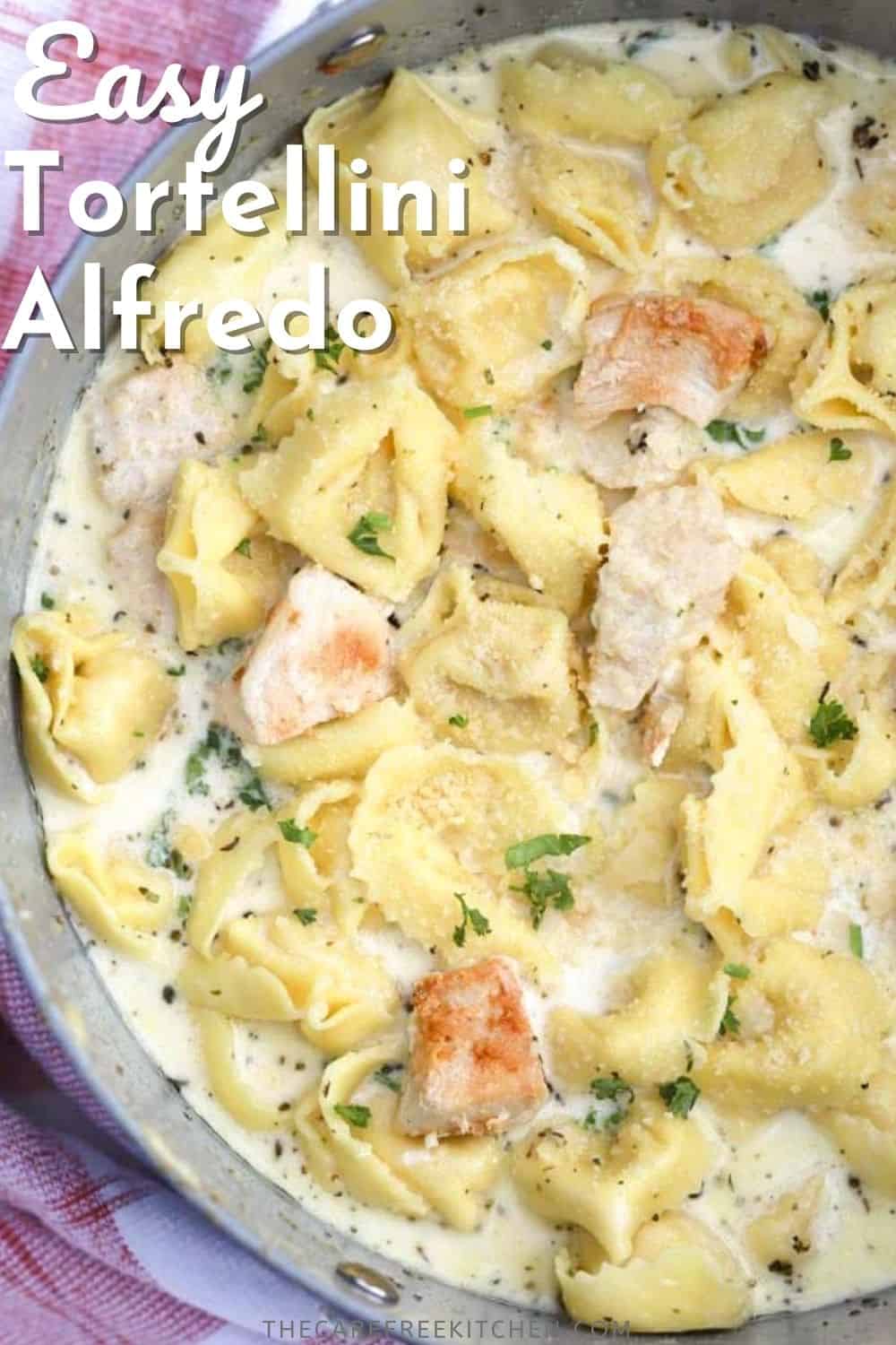 Creamy Garlic Tortellini Alfredo (One Pot) The Carefree Kitchen