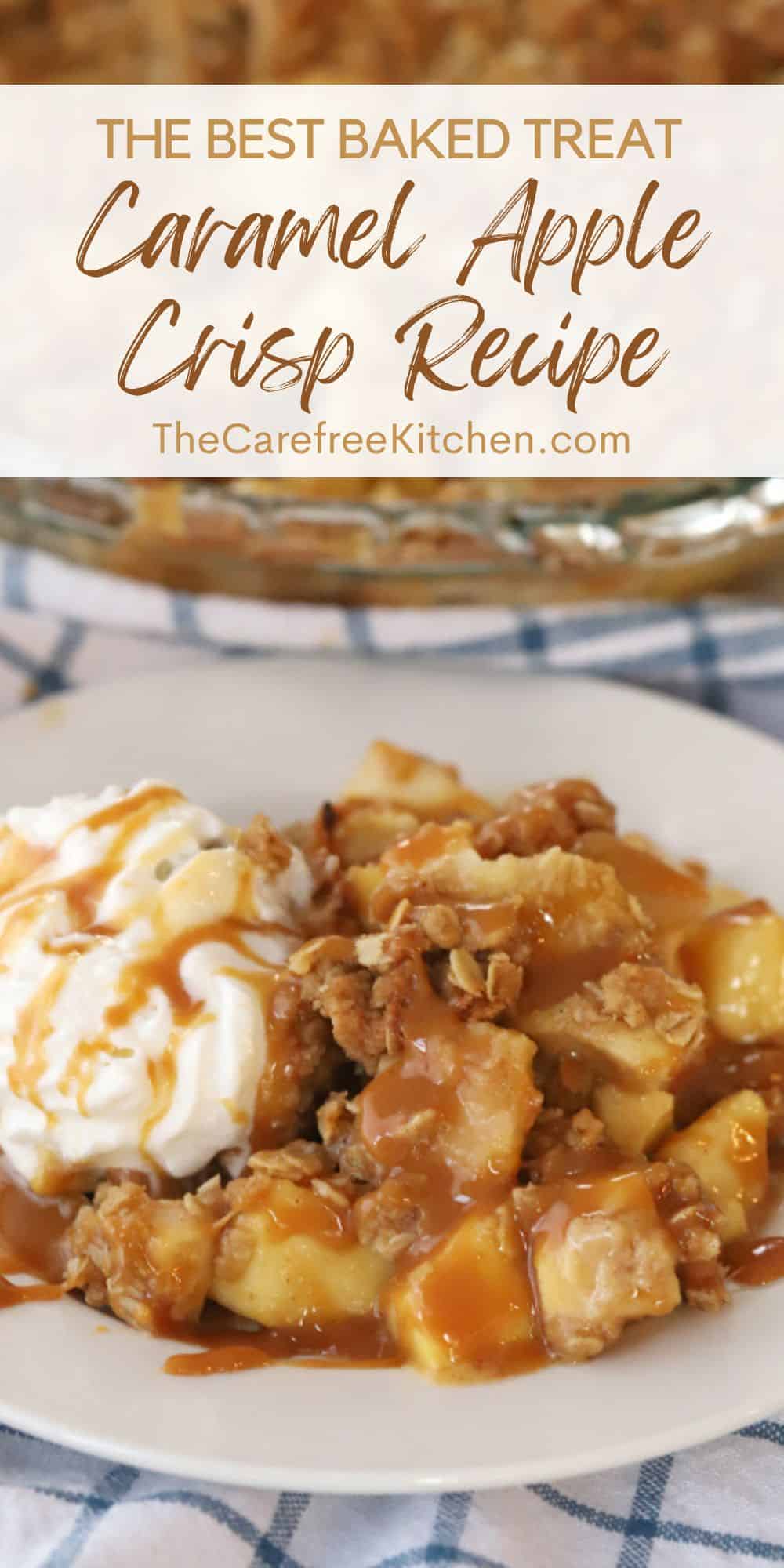 Caramel Apple Crisp - The Carefree Kitchen