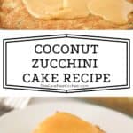 Coconut Zucchini Cake recipe with caramel glaze recipe